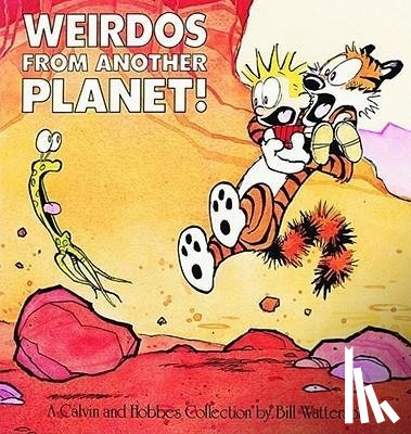 Watterson, Bill - Calvin and Hobbes. Weirdos fom Another Planet!