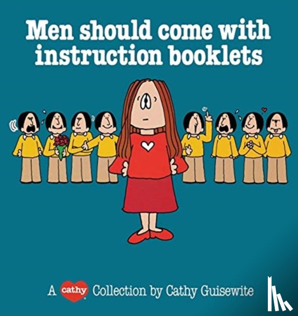 Guisewite, Cathy - Men Should Come with Instruction Booklets