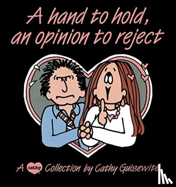 Guisewite, Cathy - A Hand to Hold, an Opinion to Reject