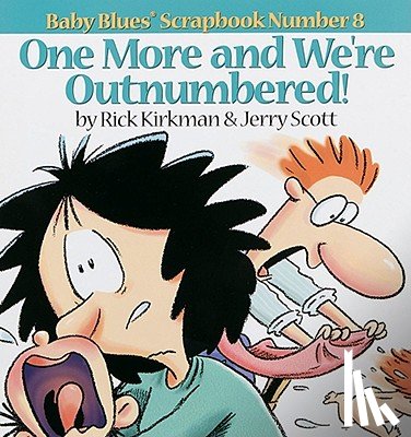 Scott, Jerry - One More and We Re Outnumbered!: Baby Blues Scrapbook No. 8