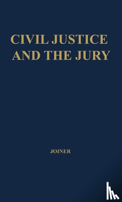 Joiner, Charles W. - Civil Justice and the Jury