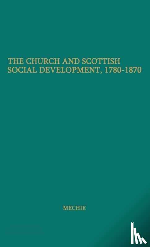 Mechie, Stewart - The Church and Scottish Social Development