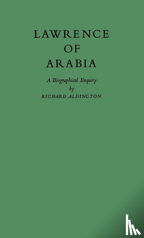 Aldington, Richard - Lawrence of Arabia