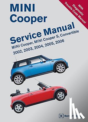 Bentley Publishers - Mini Cooper Service Manual 2002, 2003, 2004, 2005, 2006: Mini Cooper, Mini Cooper S, Convertible