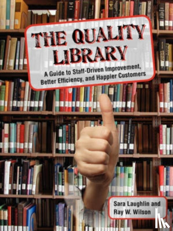 Laughlin, Sara, Wilson, Ray W. - The Quality Library