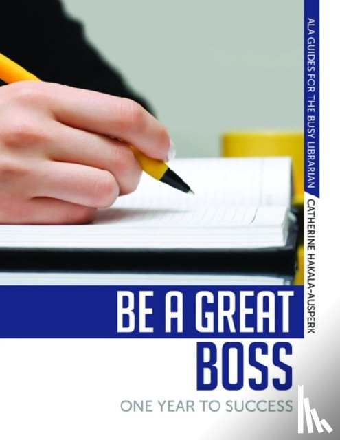 Hakala-Ausperk, Catherine - Be a Great Boss
