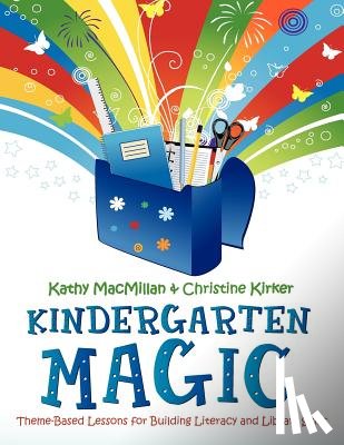 MacMillan, Kathy, Kirker, Christine - Kindergarten Magic