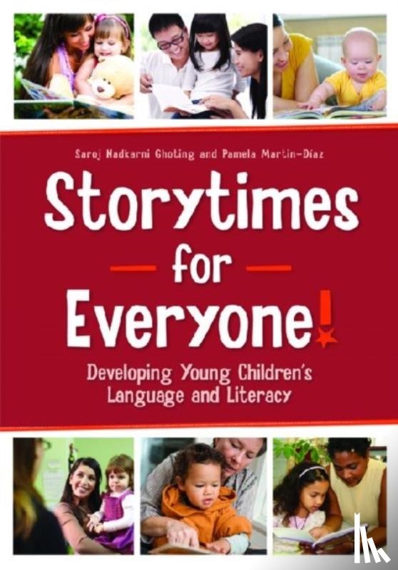 Ghoting, Saroj Nadkarni, Martin-Diaz, Pamela - Storytimes for Everyone!