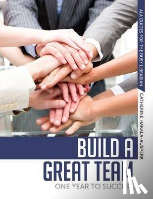 Hakala-Ausperk, Catherine - Build a Great Team