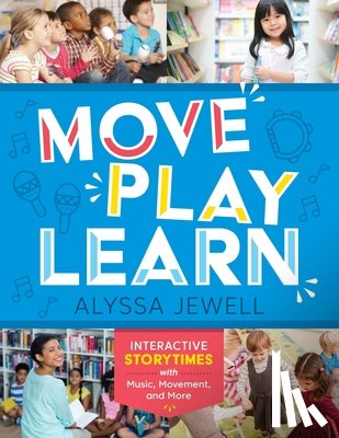 Jewell, Alyssa - Move, Play, Learn