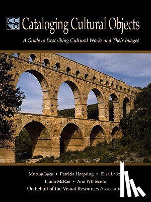 Baca, Murtha, Harpring, Patricia, Lanzi, Elisa, McRae, Linda - Cataloging Cultural Objects