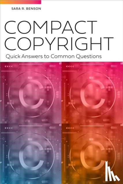 Benson, Sara - Compact Copyright: Quick Answers to Common Questions