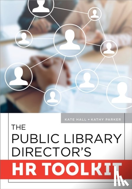 Parker, Kathy, Hall, Kate - The Public Library Director's HR Toolkit