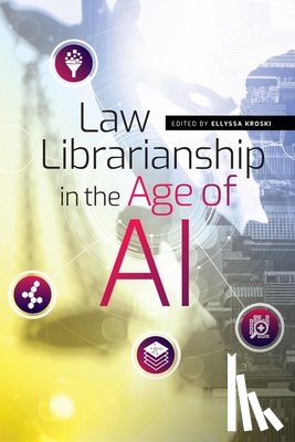 Kroski, Ellyssa - Law Librarianship in the Age of AI