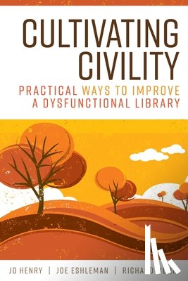 Henry, Jo, Eshleman, Joe, Moniz, Richard - Cultivating Civility