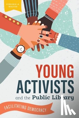 Walter, Virginia A. - Young Activists and the Public Library