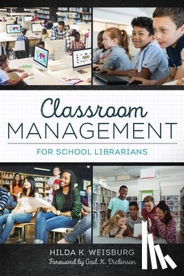 Weisburg, Hilda K. - Classroom Management for School Librarians