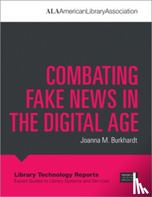 Burkhardt, Joanna M. - Combating Fake News in the Digital Age
