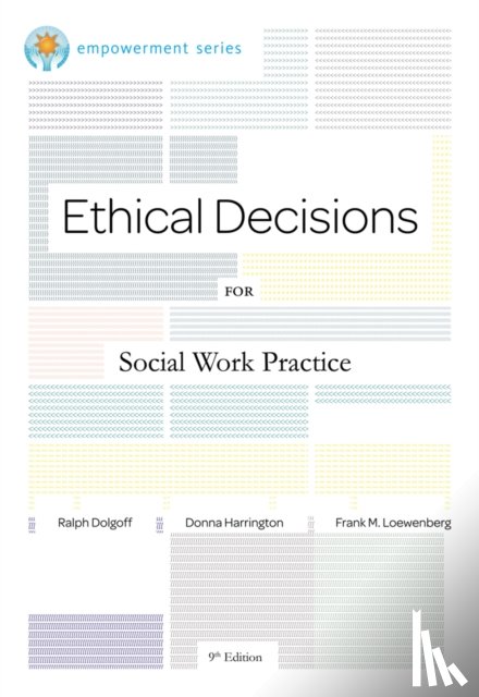Dolgoff, Ralph (University of Maryland, Baltimore), Loewenberg, Frank (Emeritus, Bar-Ilan University), Harrington, Donna (University of Maryland, Baltimore) - Brooks/Cole Empowerment Series: Ethical Decisions for Social Work Practice