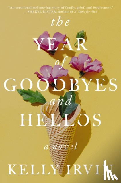 Irvin, Kelly - The Year of Goodbyes and Hellos