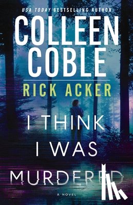Coble, Colleen - I Think I Was Murdered