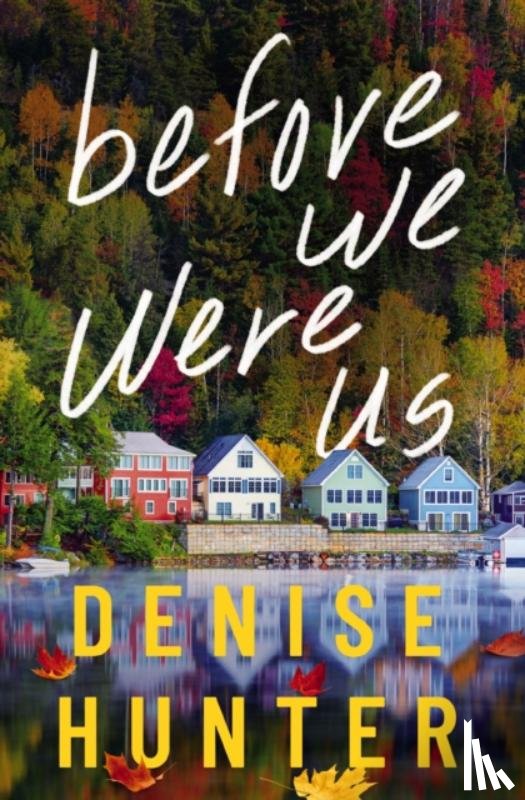 Hunter, Denise - Before We Were Us
