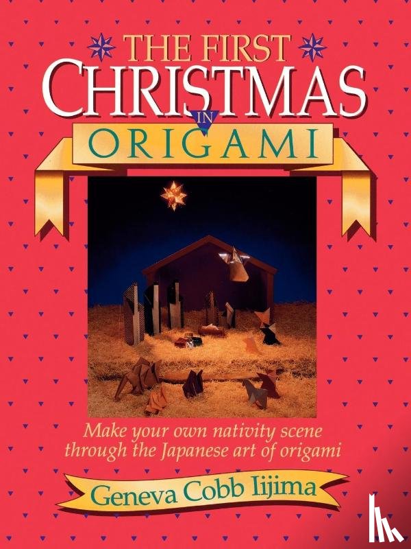Iijima, Geneva - The First Christmas in Origami