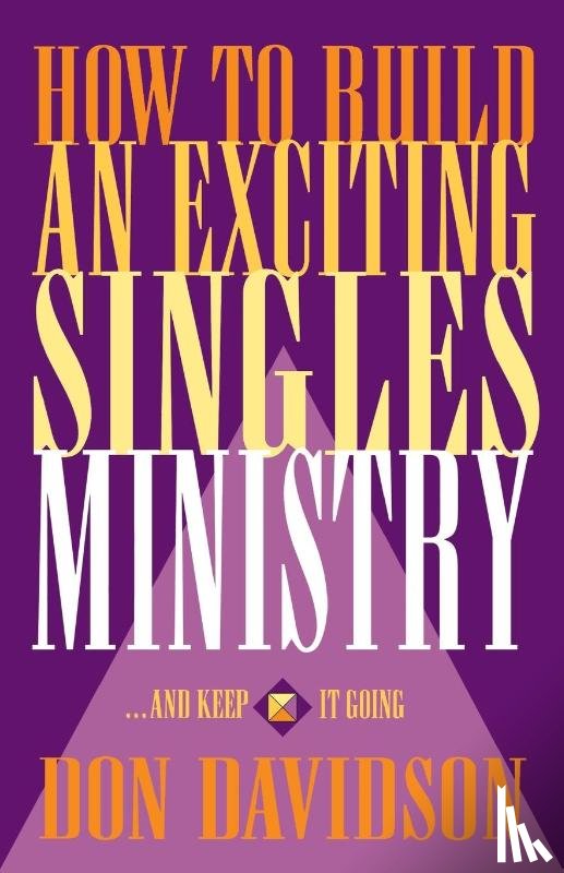 Davidson, Don - How to Build an Exciting Singles Ministry