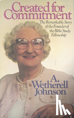 W.A. Johnson - Created for Commitment
