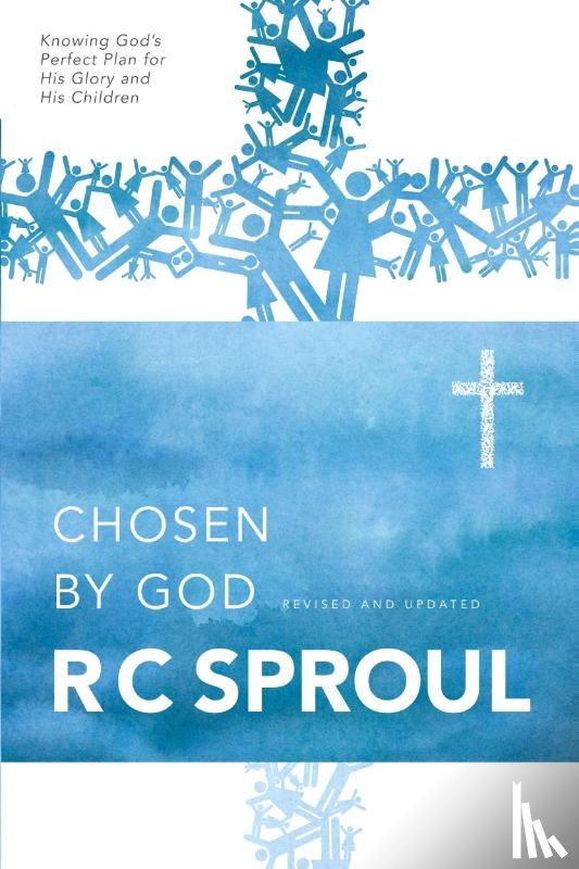 Sproul, R. C. - Chosen by God