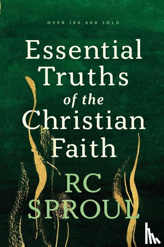 Sproul, R. C. - Essential Truths of the Christian Faith
