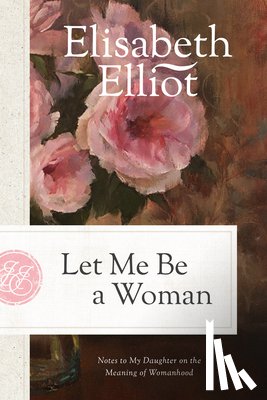 E. Elliot - Let ME be a Woman