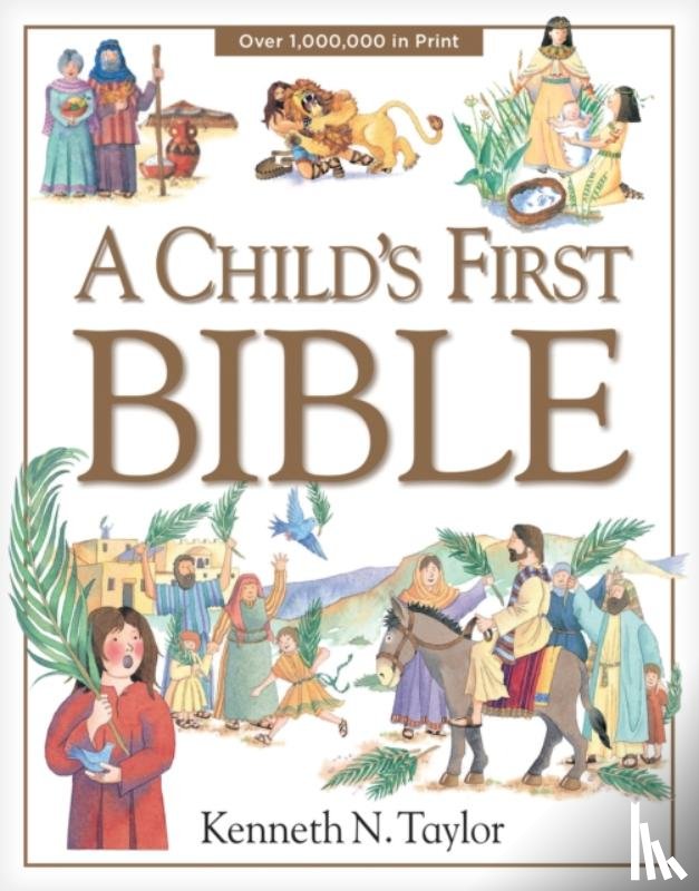 Kenneth N. Taylor - A Child's First Bible