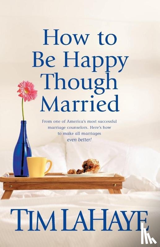 Tim Lahaye - How To Be Happy Though Married
