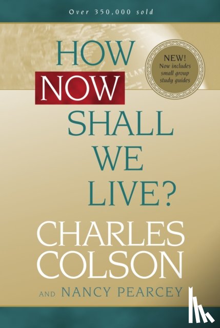 Charles Colson - How Now Shall We Live?