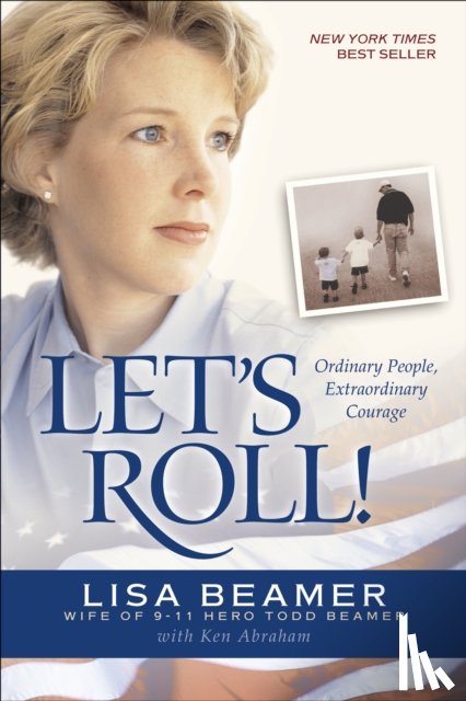Lisa Beamer, Ken Abraham - Let's Roll
