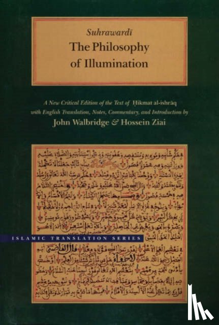 Suhrawardi, Shihab al-Din - The Philosophy of Illumination