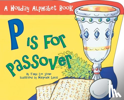 Stone, Tanya Lee - P is for Passover