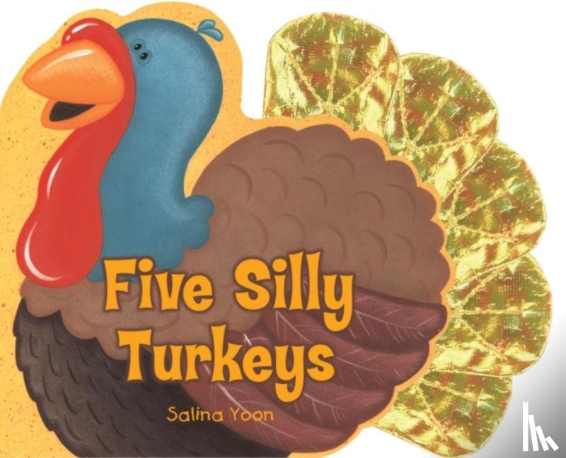 Yoon, Salina - Five Silly Turkeys