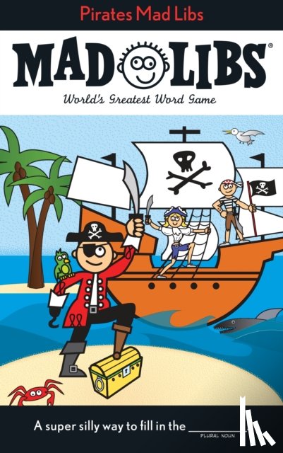 Price, Roger, Stern, Leonard - Pirates Mad Libs