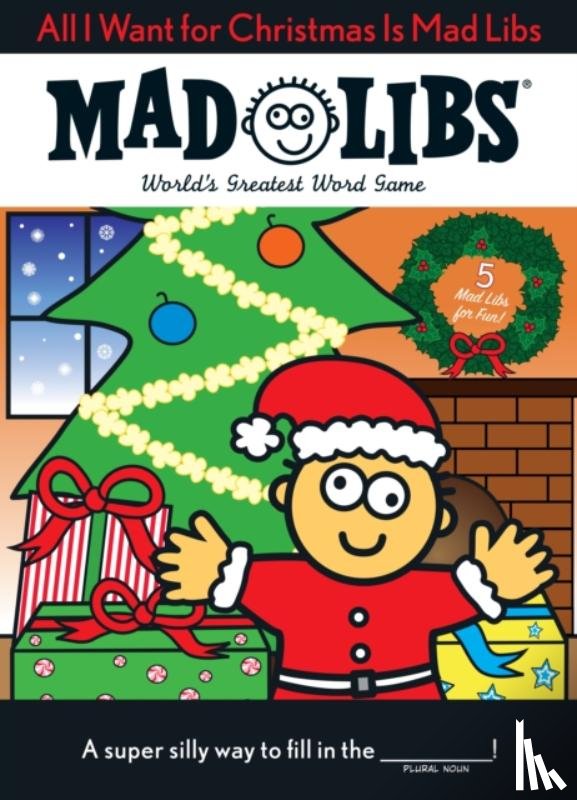 Mad Libs - All I Want for Christmas Is Mad Libs