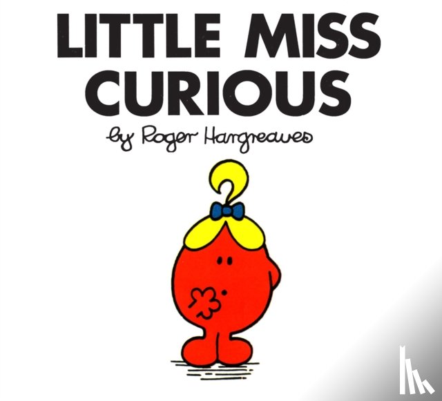 Hargreaves, Roger - Hargreaves, R: Little Miss Curious