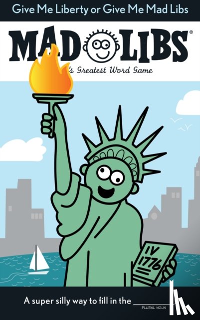 Mad Libs - Give Me Liberty or Give Me Mad Libs