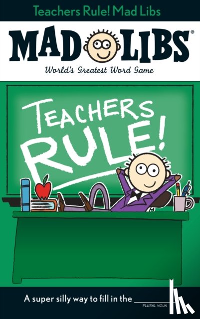 Marchesani, Laura - Teachers Rule! Mad Libs