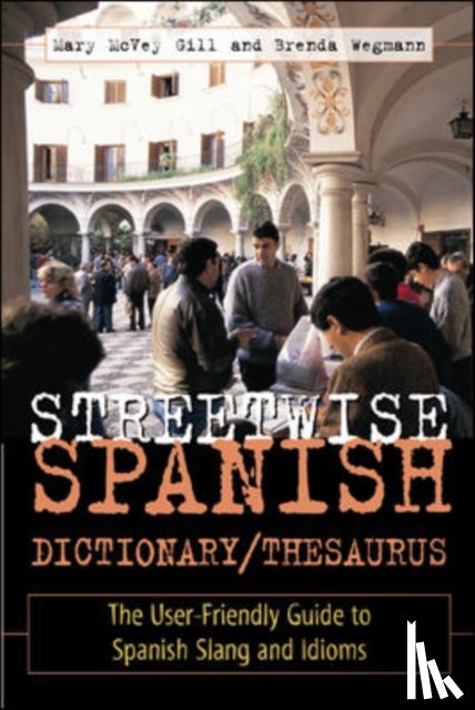McVey Gill, Mary, Wegmann, Brenda - Streetwise Spanish Dictionary/Thesaurus