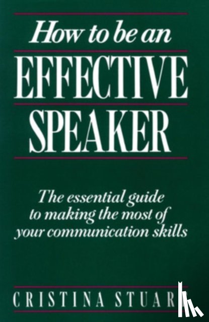 Stuart, Cristina - How To Be an Effective Speaker