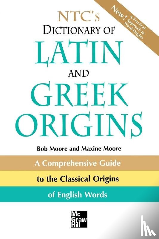 Moore, Robert - NTC's Dictionary of Latin and Greek Origins