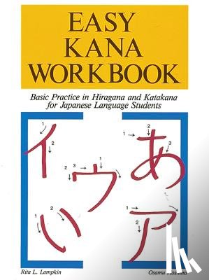 Lampkin, Rita L. - Easy Kana Workbook: Basic Practice in Hiragana and Katakana for Japanese Language Students