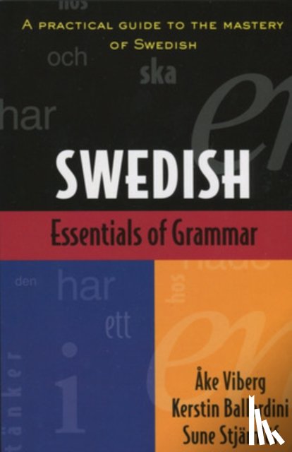 Viberg, Ake - Essentials of Swedish Grammar