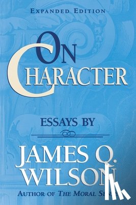 Wilson, James Q. - On Character
